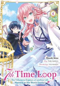 Vorderes Coverbild 7th Time Loop: The Villainess Enjoys a Carefree Life Married to Her Worst Enemy! (Manga), Band 04 (deutsche Ausgabe)