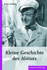 Vorderes Coverbild Kleine Geschichte des Abiturs