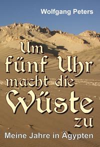 Vorderes Coverbild Um fünf Uhr macht die Wüste zu