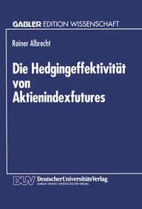 Vorderes Coverbild Die Hedgingeffektivität von Aktienindexfutures