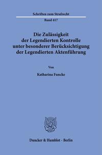Vorderes Coverbild Die Zulässigkeit der Legendierten Kontrolle unter besonderer Berücksichtigung der Legendierten Aktenführung.