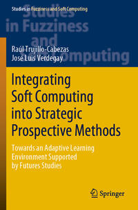 Vorderes Coverbild Integrating Soft Computing into Strategic Prospective Methods