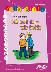 Vorderes Coverbild Kita aktiv Projektmappe Ich und du – wir beide