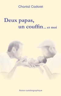 Vorderes Coverbild Deux papas, un couffin ... et moi