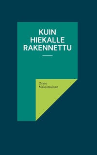 Vorderes Coverbild Kuin hiekalle rakennettu