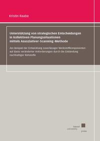 Vorderes Coverbild Unterstützung von strategischen Entscheidungen in kollektiven Planungssituationen mittels Assoziativer-Scanning-Methode