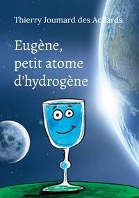 Vorderes Coverbild Eugène, petit atome d'hydrogène