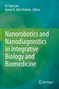 Vorderes Coverbild Nanorobotics and Nanodiagnostics in Integrative Biology and Biomedicine
