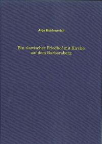 Vorderes Coverbild Ein slawischer Friedhof mit Kirche auf dem Barbaraberg im Landkreis Neustadt/Waldnaab