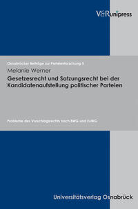 Vorderes Coverbild Gesetzesrecht und Satzungsrecht bei der Kandidatenaufstellung politischer Parteien