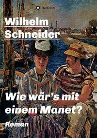 Vorderes Coverbild Wie wär’s mit einem Manet?