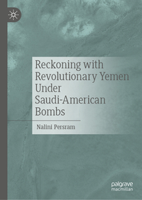 Vorderes Coverbild Reckoning with Revolutionary Yemen Under Saudi-American Bombs