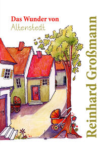 Vorderes Coverbild Das Wunder von Altenstedt