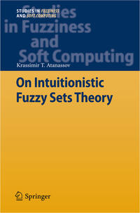 Vorderes Coverbild On Intuitionistic Fuzzy Sets Theory