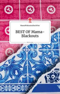 Vorderes Coverbild BEST OF Mama-Blackouts. Life is a story - story.one