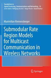 Vorderes Coverbild Submodular Rate Region Models for Multicast Communication in Wireless Networks