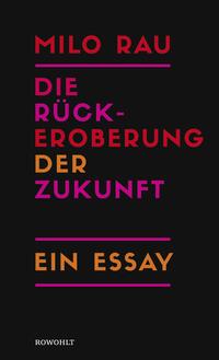 Vorderes Coverbild Die Rückeroberung der Zukunft