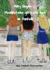 Vorderes Coverbild Mary Engels - Mosaiksteine glitzern auch im Dunkeln