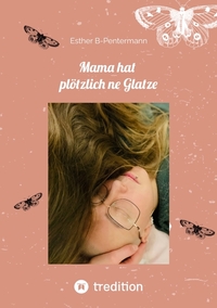 Vorderes Coverbild Mama hat plötzlich ne Glatze