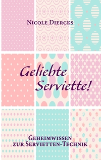 Vorderes Coverbild Geliebte Serviette!