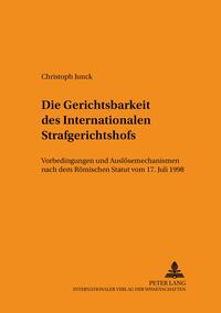 Vorderes Coverbild Die Gerichtsbarkeit des Internationalen Strafgerichtshofs