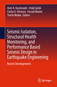 Vorderes Coverbild Seismic Isolation, Structural Health Monitoring, and Performance Based Seismic Design in Earthquake Engineering
