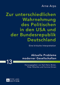Vorderes Coverbild Zur unterschiedlichen Wahrnehmung des Politischen in den USA und der Bundesrepublik Deutschland