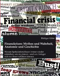Vorderes Coverbild Finanzkrisen: Mythos und Wahrheit, Anatomie und Geschichte