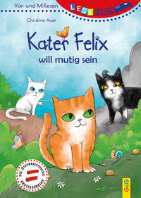 Vorderes Coverbild LESEZUG/Vor- und Mitlesen: Kater Felix will mutig sein