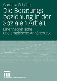 Vorderes Coverbild Die Beratungsbeziehung in der Sozialen Arbeit