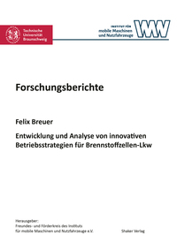 Vorderes Coverbild Entwicklung und Analyse von innovativen Betriebsstrategien für Brennstoffzellen-Lkw