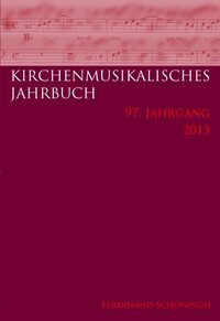 Vorderes Coverbild Kirchenmusikalisches Jahrbuch - 97. Jahrgang 2013