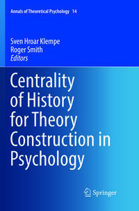 Vorderes Coverbild Centrality of History for Theory Construction in Psychology