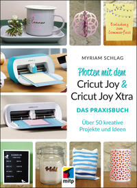 Vorderes Coverbild Plotten mit dem Cricut Joy & Cricut Joy Xtra