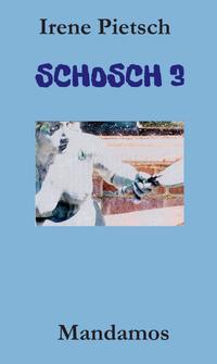 Vorderes Coverbild SCHOSCH 3
