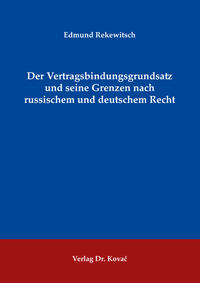 Vorderes Coverbild Der Vertragsbindungsgrundsatz und seine Grenzen nach russischem und deutschem Recht