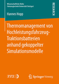 Vorderes Coverbild Thermomanagement von Hochleistungsfahrzeug-Traktionsbatterien anhand gekoppelter Simulationsmodelle