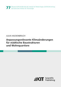 Vorderes Coverbild Anpassungsrelevante Klimaänderungen für städtische Baustrukturen und Wohnquartiere