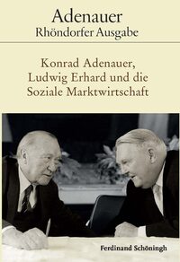 Vorderes Coverbild Konrad Adenauer, Ludwig Erhard und die Soziale Marktwirtschaft