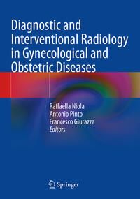 Vorderes Coverbild Diagnostic and Interventional Radiology in Gynecological and Obstetric Diseases