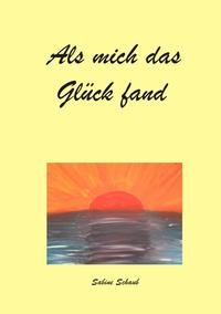 Vorderes Coverbild Als mich das Glück fand