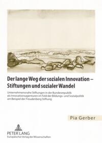 Vorderes Coverbild Der lange Weg der sozialen Innovation – Stiftungen und sozialer Wandel