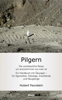 Vorderes Coverbild Pilgern - Die unerlässliche Reise um anzukommen wo man ist