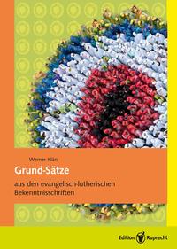Vorderes Coverbild Grund-Sätze aus den evangelisch-lutherischen Bekenntnisschriften