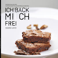 Vorderes Coverbild Ich back Mi(l)ch frei