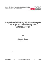 Vorderes Coverbild Adaptive Modellierung der Dauerhaftigkeit im Zuge der Überwachung von Betonbauwerken