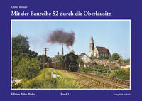 Vorderes Coverbild Mit der Baureihe 52 durch die Oberlausitz