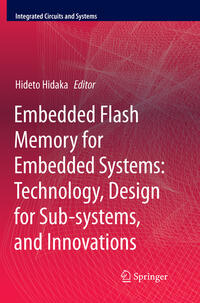 Vorderes Coverbild Embedded Flash Memory for Embedded Systems: Technology, Design for Sub-systems, and Innovations