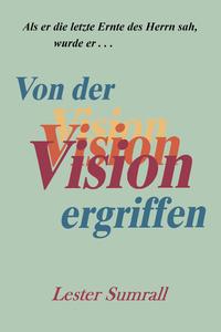 Vorderes Coverbild Von der Vision ergriffen