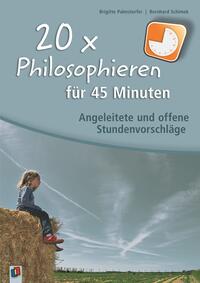 Vorderes Coverbild 20 x Philosophieren für 45 Minuten
